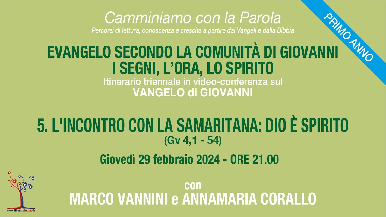 Evangelo secondo la comunità di Giovanni -5° incontro - L'incontro con la samaritana: Dio è spirito