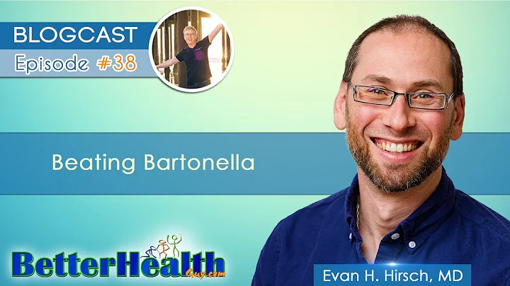 Episode #38: Beating Bartonella with Dr. Evan Hirs...