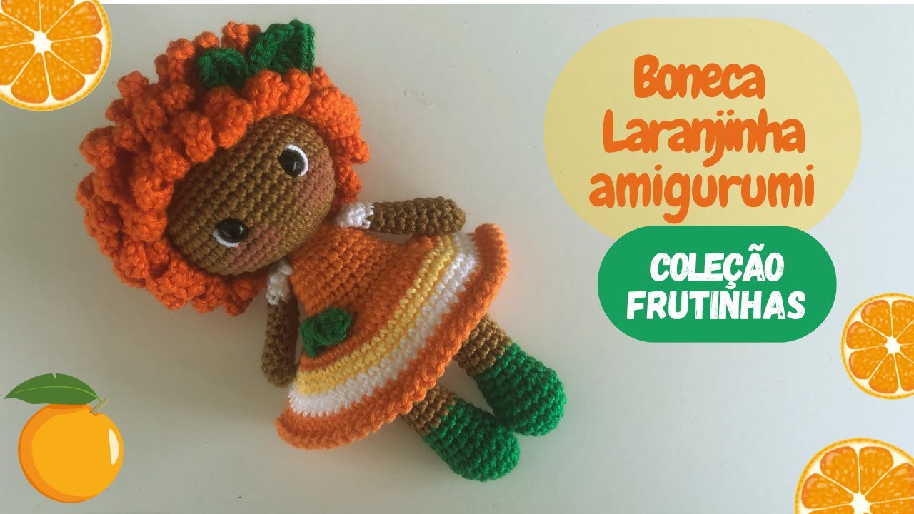 Boneca Laranjinha amigurumi Coleção Frutinhas | Débora Travasso