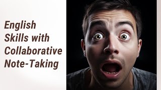 Improving Your English Through Collaborative Note-Taking Profile