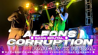 DJ ALFONS CORRUPTION PARGOY X BASS BRUTAL BREWOG TERBARU VIRAL TIKTOK
