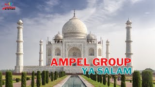 Ampel Group - Ya Salam (Official Music Video)