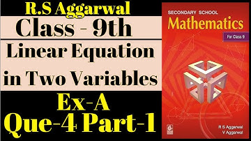 RS Aggarwal Class-9th // Ex-A // Q-4 P-1 // Chapter - Linear Equation in Two Variables / New Edition