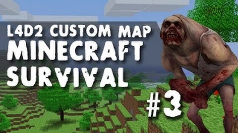 L4D2 w/James Custom Map: Minecraft Survival - Part 03: Everything is on Fire