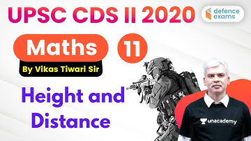 8:00 PM - UPSC CDS (II) 2020 | Maths by Vikas Tiwari Sir | Height and Distance (Part-1)