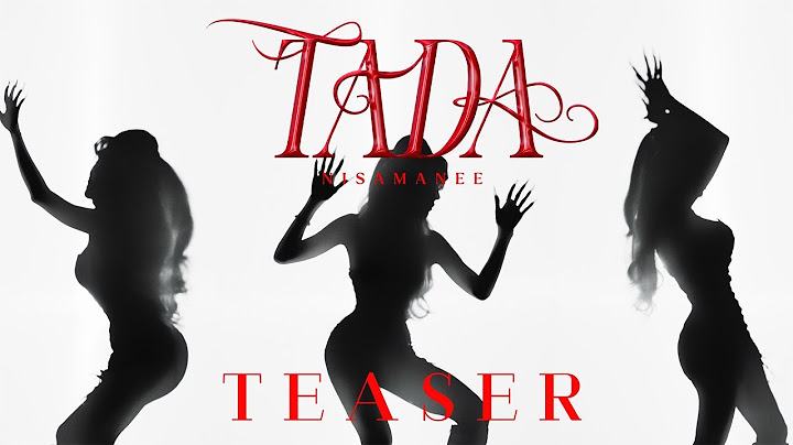 NISAMANEE - TADA (ท้าดา) TEASER