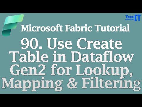 Use Create Table in Dataflow Gen2 for Lookup, Mapping & Filtering | Microsoft Fabric Tutorial