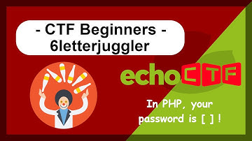 EchoCTF - CTF Beginners Network - 6-Letter Juggler - Web Hacking - PHP Type Juggling