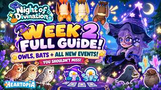 HEARTOPIA | NIGHT OF DIVINATION WEEK 2 FULL GUIDE! OWLS, BATS + ALL NEW EVENTS! YOU SHOULDN'T MISS!
