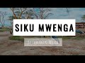 SIKU MWENGA BY ZABLON K NDALE SIKU MWENGA BY ZABLON K NDALE