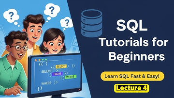 SQL for Beginners | SQL tutorial for beginners | lecture 4