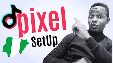 TikTok Pixel Setup for Nigeria 2025: Complete Step-by-Step Tutorial (Works 100%)