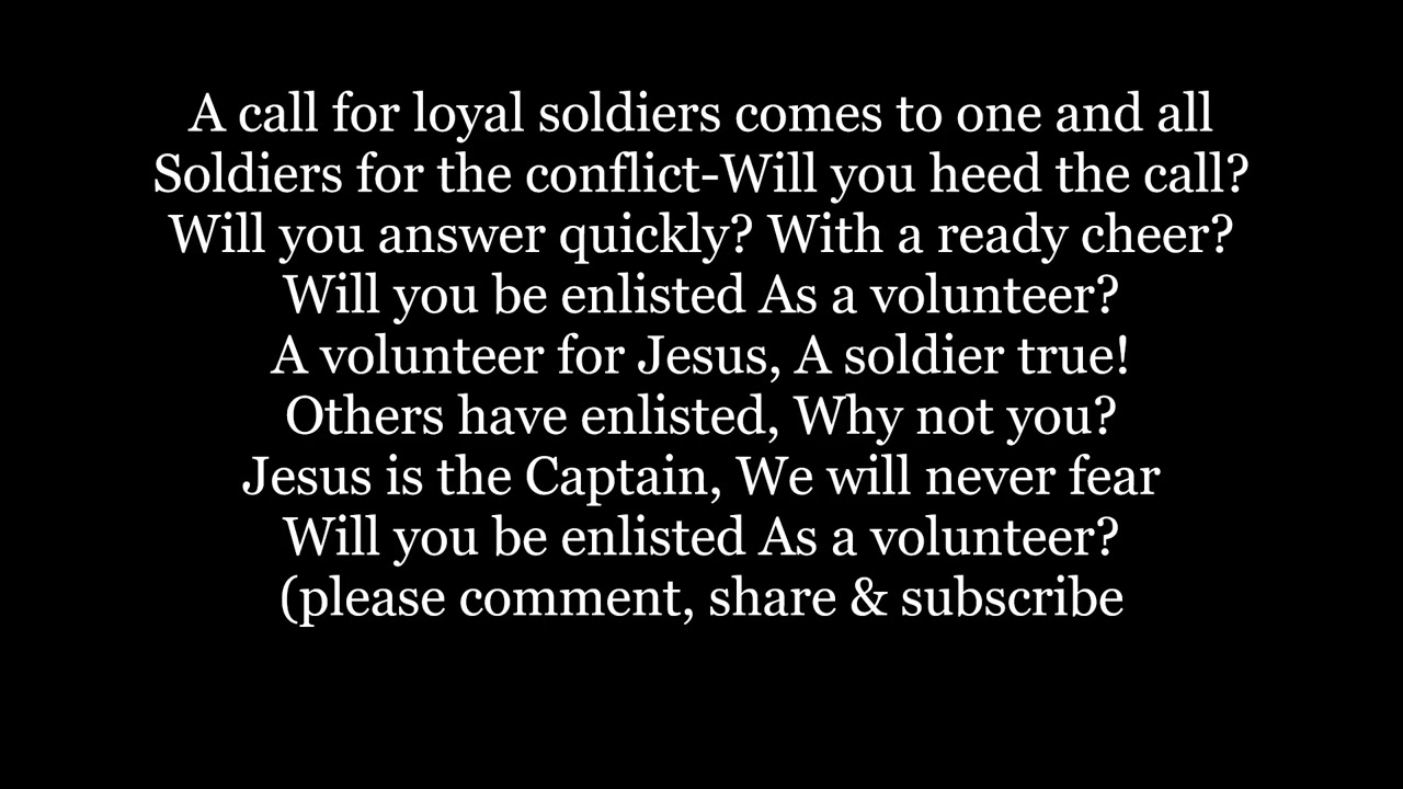 AS A VOLUNTEER A CALL FOR LOYAL SOLDIERS JESUS Hymn Lyrics Words Text AS A VOLUNTEER A CALL FOR LOYAL SOLDIERS JESUS Hymn Lyrics Words Text