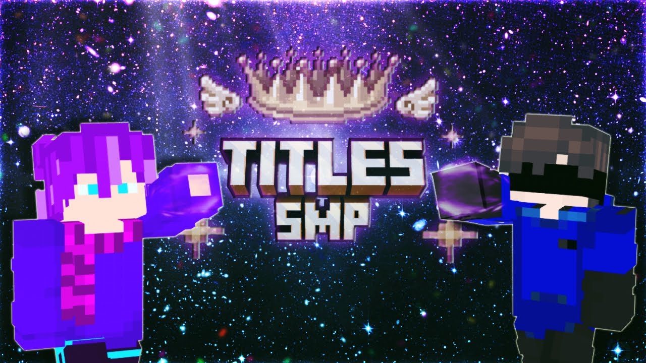 The Titles SMP (APPLICATIONS OPEN) - YouTube