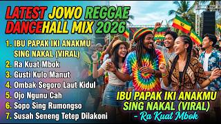 MOM DAD, THIS IS YOUR REBELLIOUS CHILD - RA KUAT MBOK | Newest Javanese Reggae Dancehall Mix 2026...