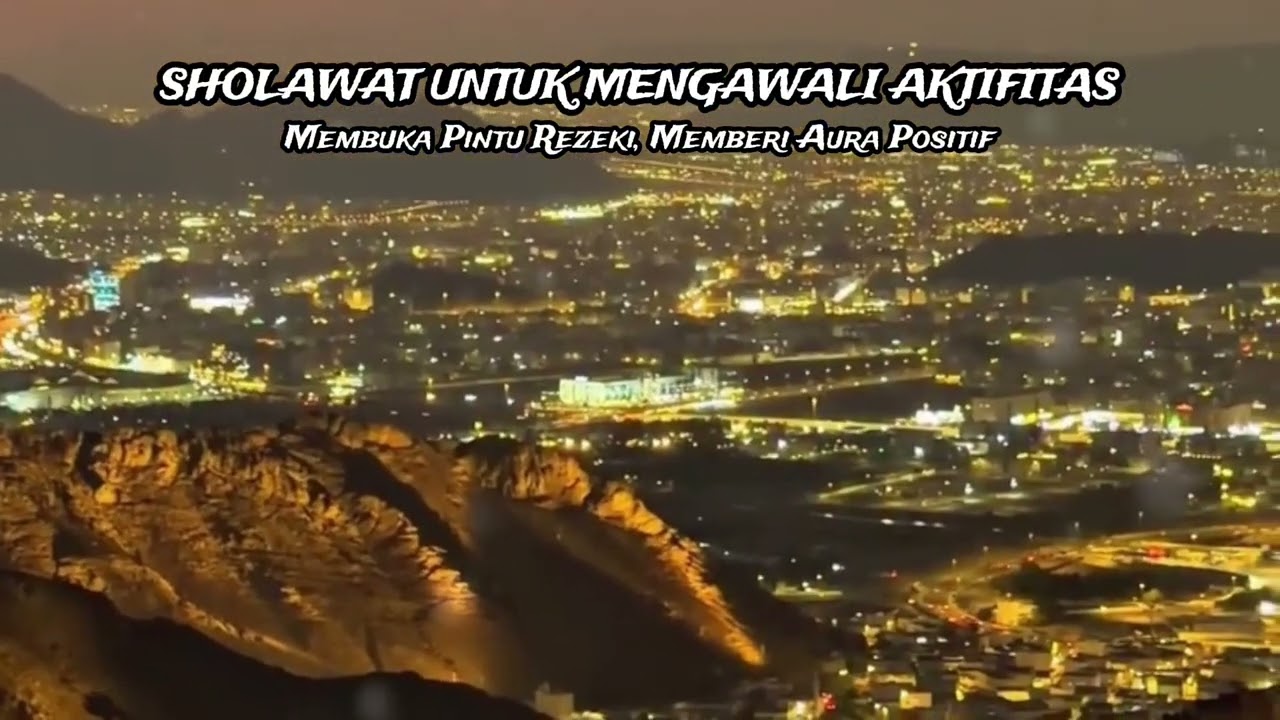 Sholawat Untuk Mengawali Aktifitas di Pagi Hari Agar Terbuka Aura Positif dan Pintu Rezeki, Mustajab