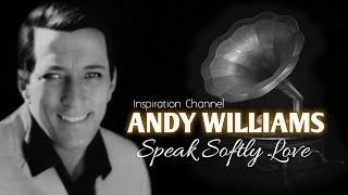 Andy Williams (Speak softly love - 1972) With Lyric.