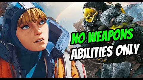 USING ABILITIES ONLY TO MAKE APEX FUN AGAIN