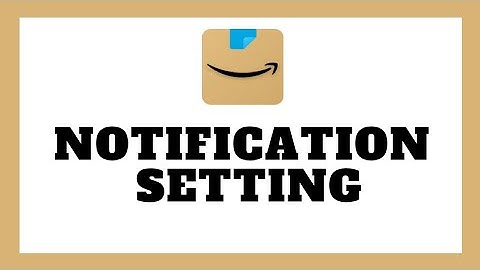 How To Check Notifications On Amazon App