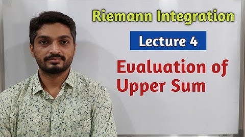 Riemann Integration | Lecture 4 | Finding upper sum