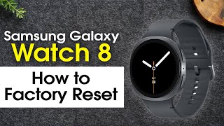 Samsung Galaxy Watch 8 How to Reset Back to Factory Settings screenshot 5