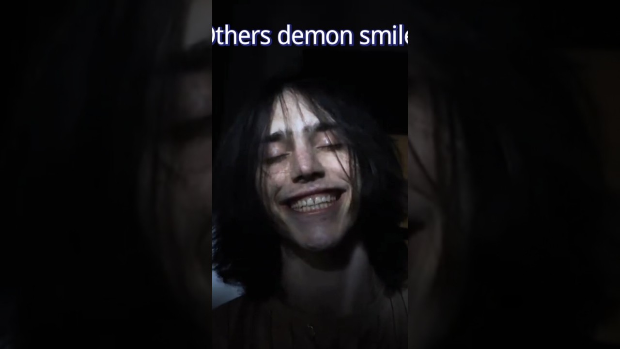 Others demon smile vs this smile
