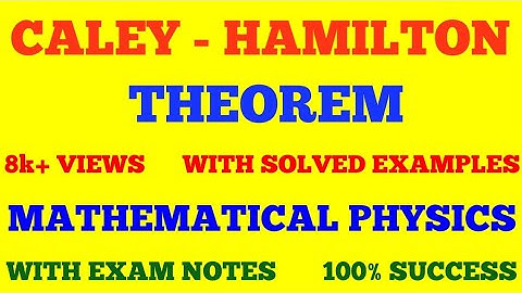 CAYLEY HAMILTON THEOREM || MATHEMATICAL PHYSICS || WITH SOLVED EXAMPLES ||