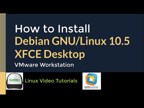 How to Install Debian GNU/Linux 10.5 with XFCE Desktop + VMware Tools on VMware Workstation