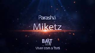 Parashá Miketz com Rabino Isaac Michaan - Confira!