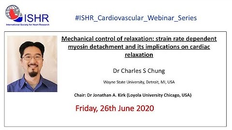 Dr Charles Chung - "Mechanical control of relaxation: strain rate dependent myosin detachment"
