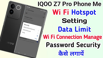 Iqoo Z7 Pro Wi Fi Hotspot setting ll Wi Fi Hotspot Password (Security)  kaise lagaye Iqoo Z7 Pro