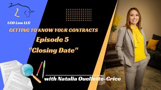 Details Getting to Know Your Contracts   Episode 5   Closing Date Update