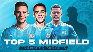 TOP 5 Man City MIDFIELD Transfer Targets