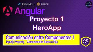 12. Comunicación entre Componentes 1 | input() Property | Angular 21 + DaisyUI | HeroApp (Proyecto1)