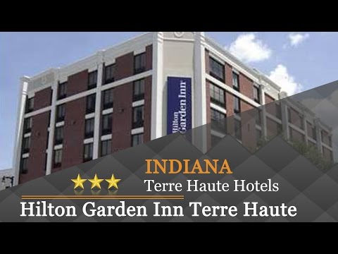 Hilton Garden Inn Terre Haute Terre Haute Hotels Indiana Youtube