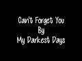 My Darkest Days - Can&#39;t Forget You (Unofficial Instrumental)