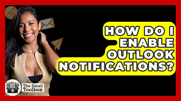 How Do I Enable Outlook Notifications? - TheEmailToolbox.com