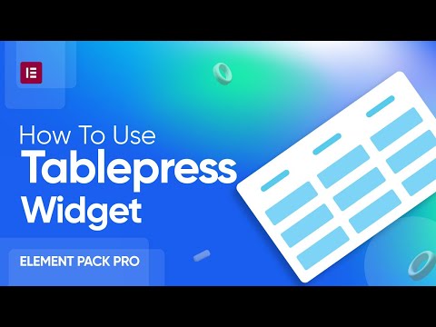 How to Create TablePress Widget in Elementor by Element Pack