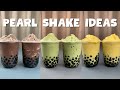 6 DIY Pearl Shake Recipes | Chocolate Pearl Shake, Matcha Pearl Shake, Mango Pearl Shake
