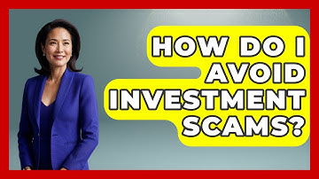 How Do I Avoid Investment Scams? - The Personal Growth Path