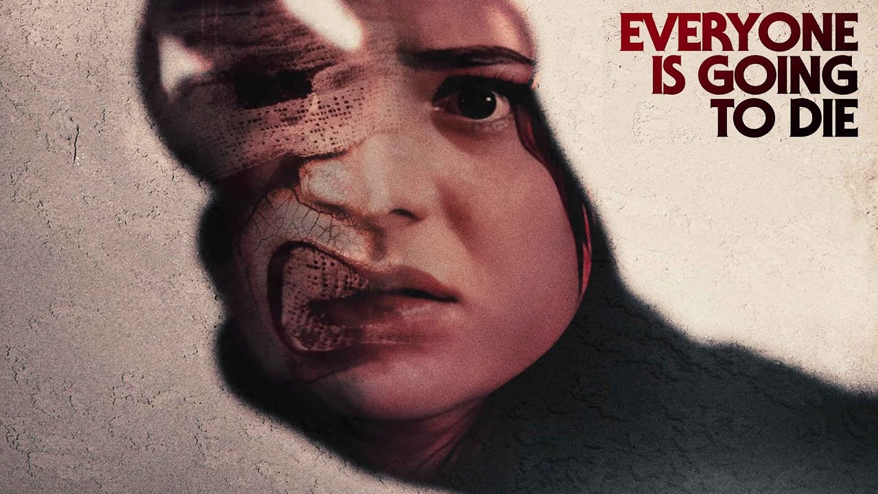 Everyone Is Going To Die Official Trailer YouTube