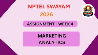 NPTEL Marketing Analytics ASSIGNMENT 4 Solutions | Week 4 JAN 2026 #nptel#swayamsolver