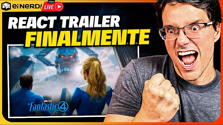 QUARTETO FANTÁSTICO - REACT DE LANÇAMENTO DO TRAILER