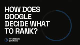 How Does Google Decide What to Rank