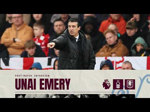 Unai Emery on Forest point 🗣️ | POST MATCH