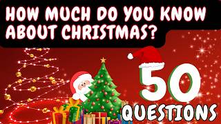 🎅 Test Your Christmas Knowledge 🎁 | 50 Fun Holiday Trivia Questions