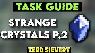 [Zero Sievert] Task Guide - Strange Crystals P.2