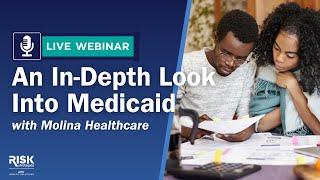 In Depth Look Into Medicaid | with Molina Healthcare