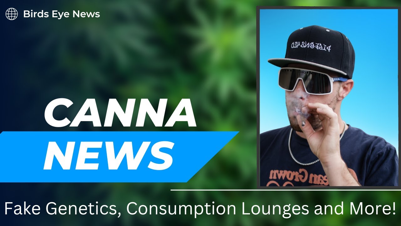 CannaNews | Genetics | Lounges and MORE!!!