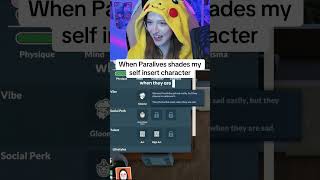 When Paralives shades my self insert character #paralives